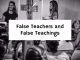 False Teachers and False Teachings