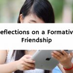 Reflections on a Formative Friendship