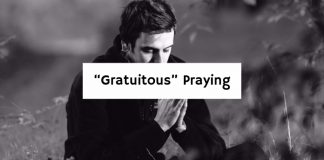 “Gratuitous” Praying