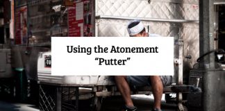 Using the Atonement “Putter”